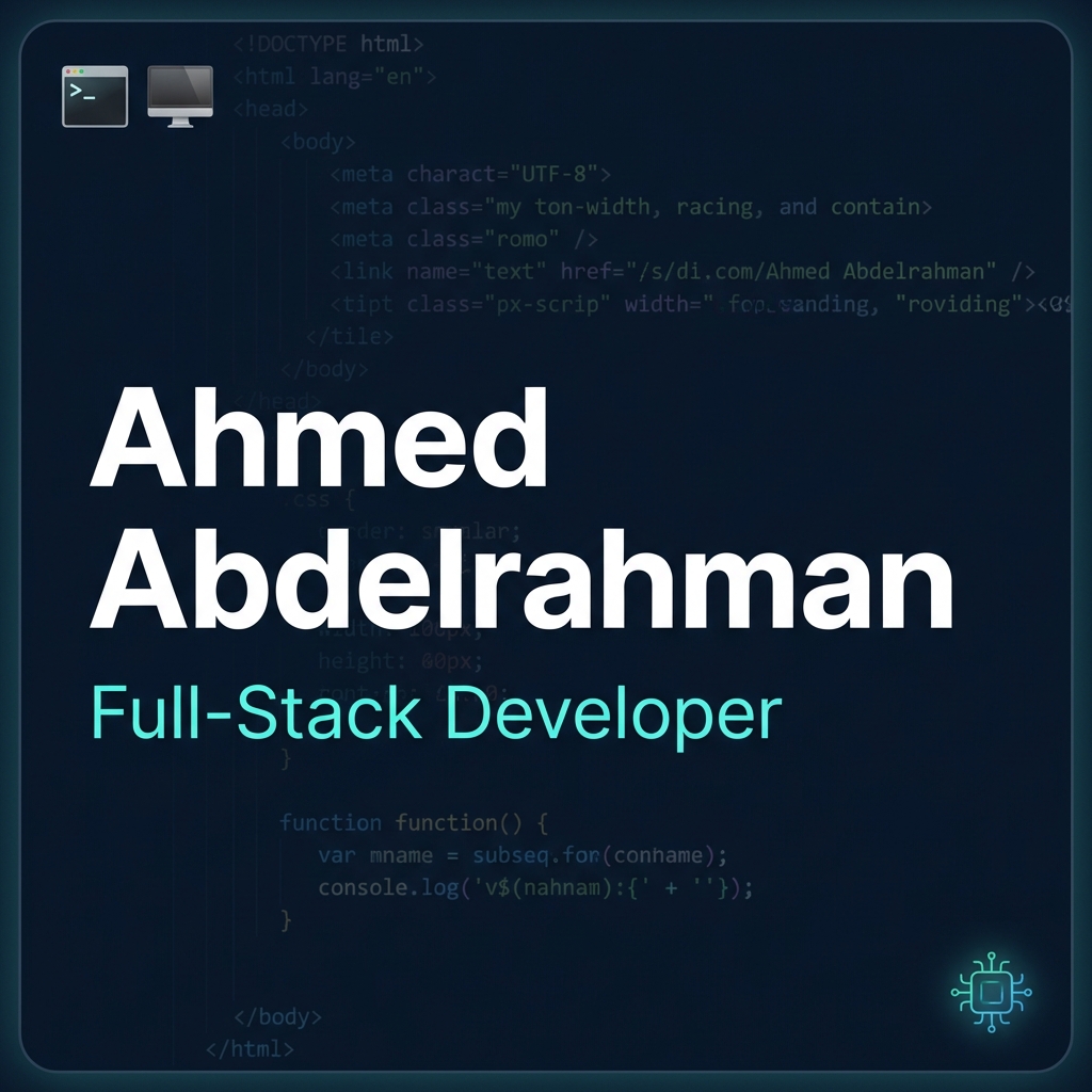 Ahmed Abdelrahman | Full-Stack Developer